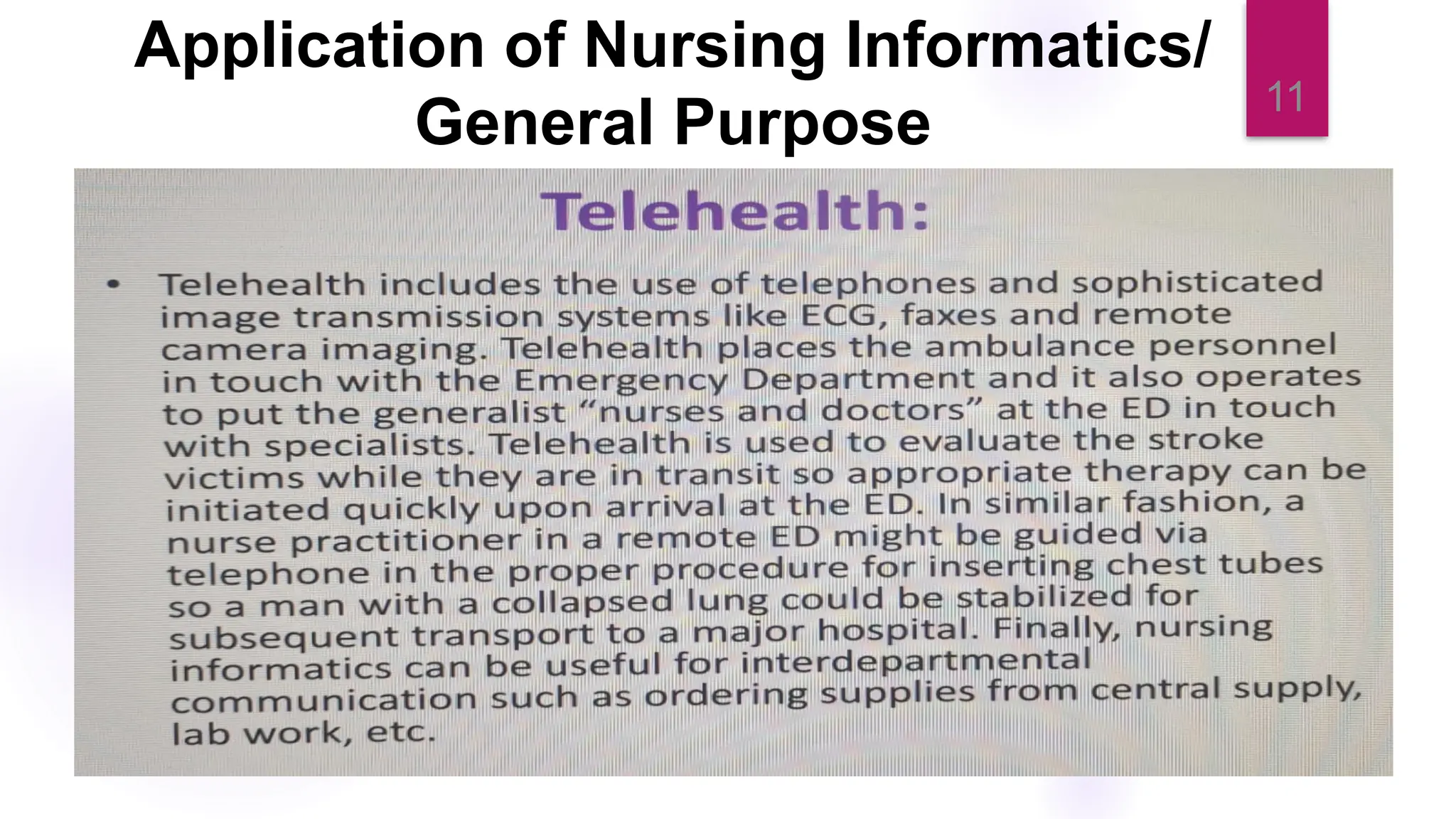 11
Application of Nursing Informatics/
General Purpose
 