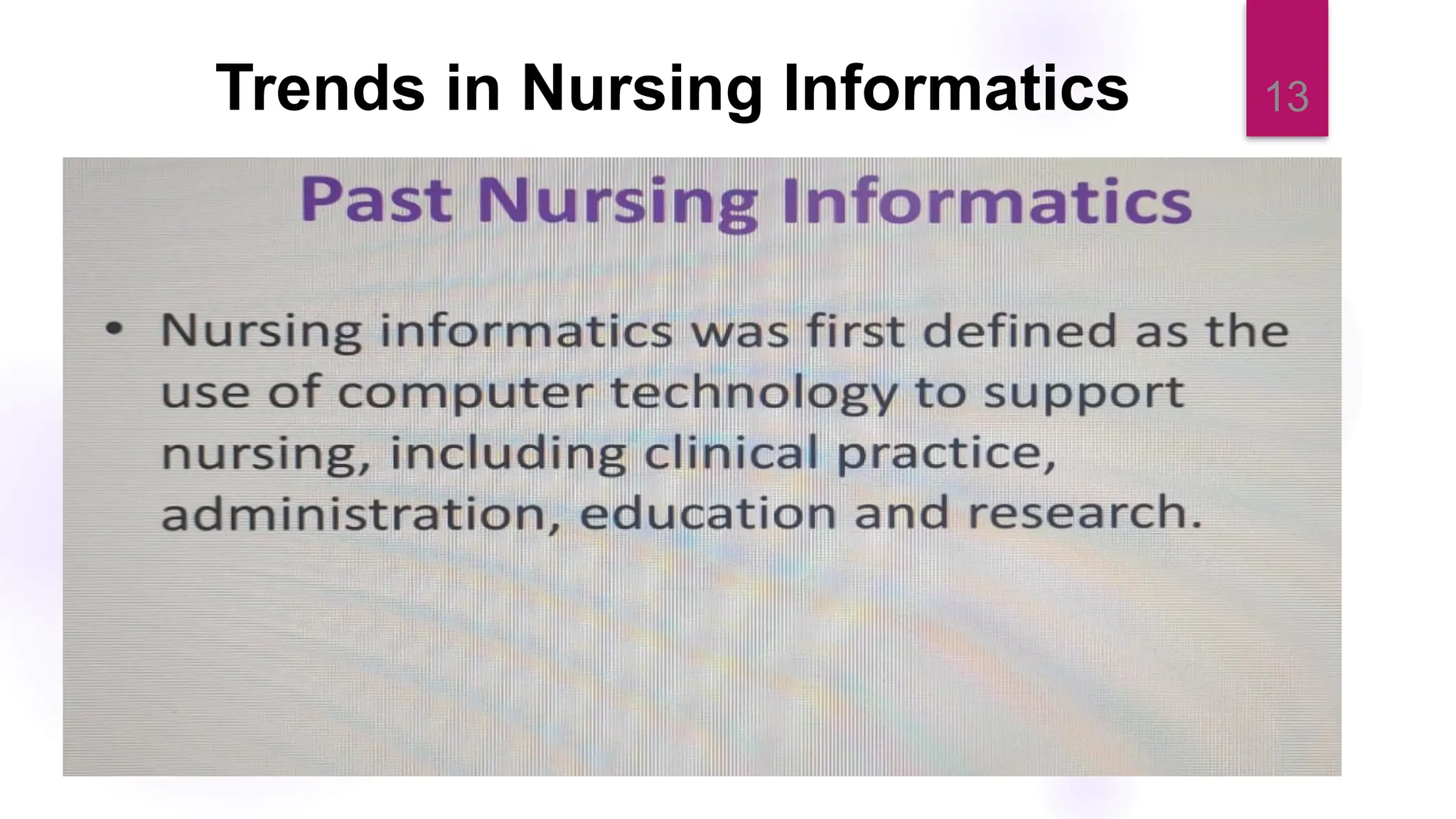 13
Trends in Nursing Informatics
 