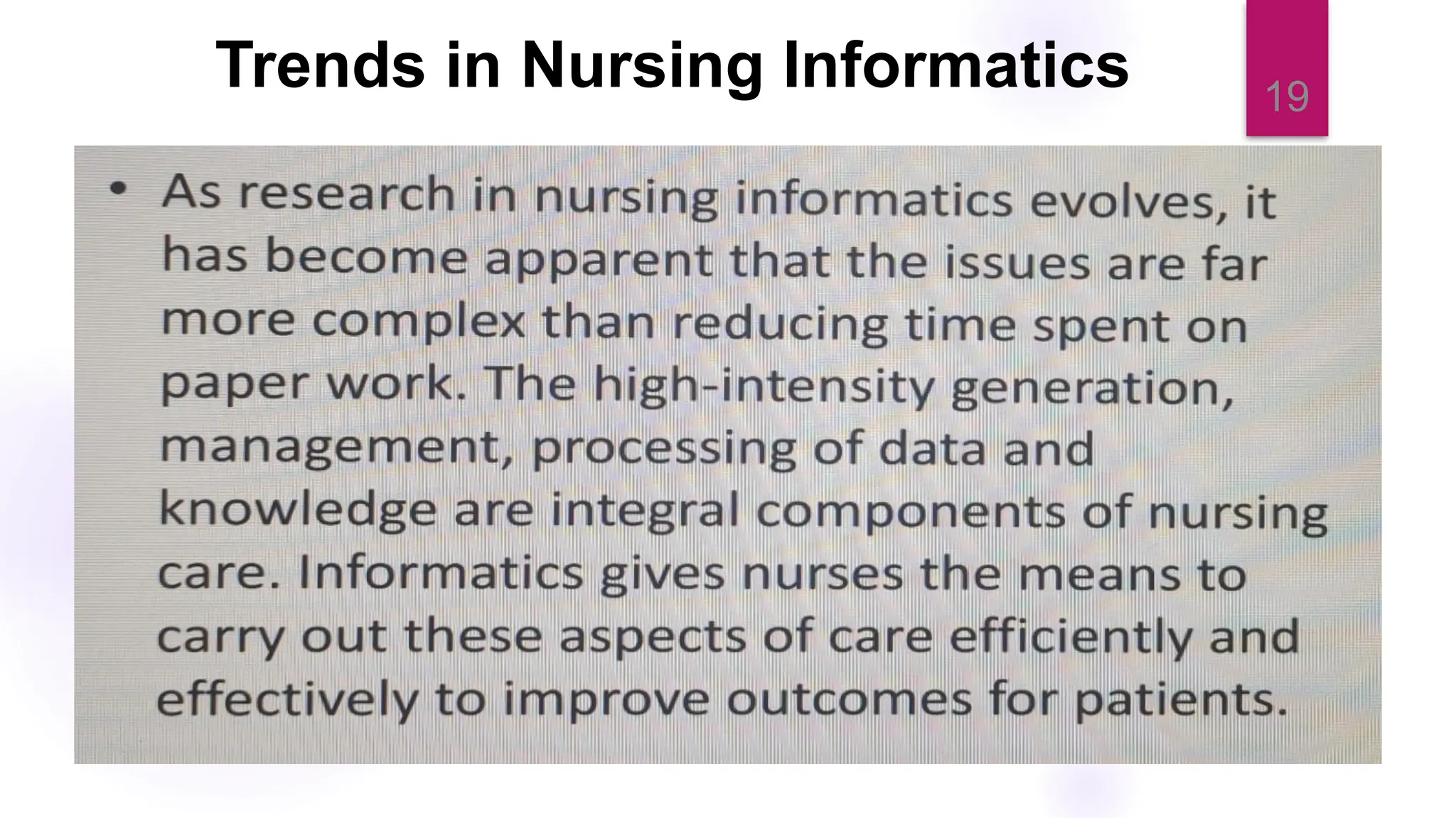 19
Trends in Nursing Informatics
 