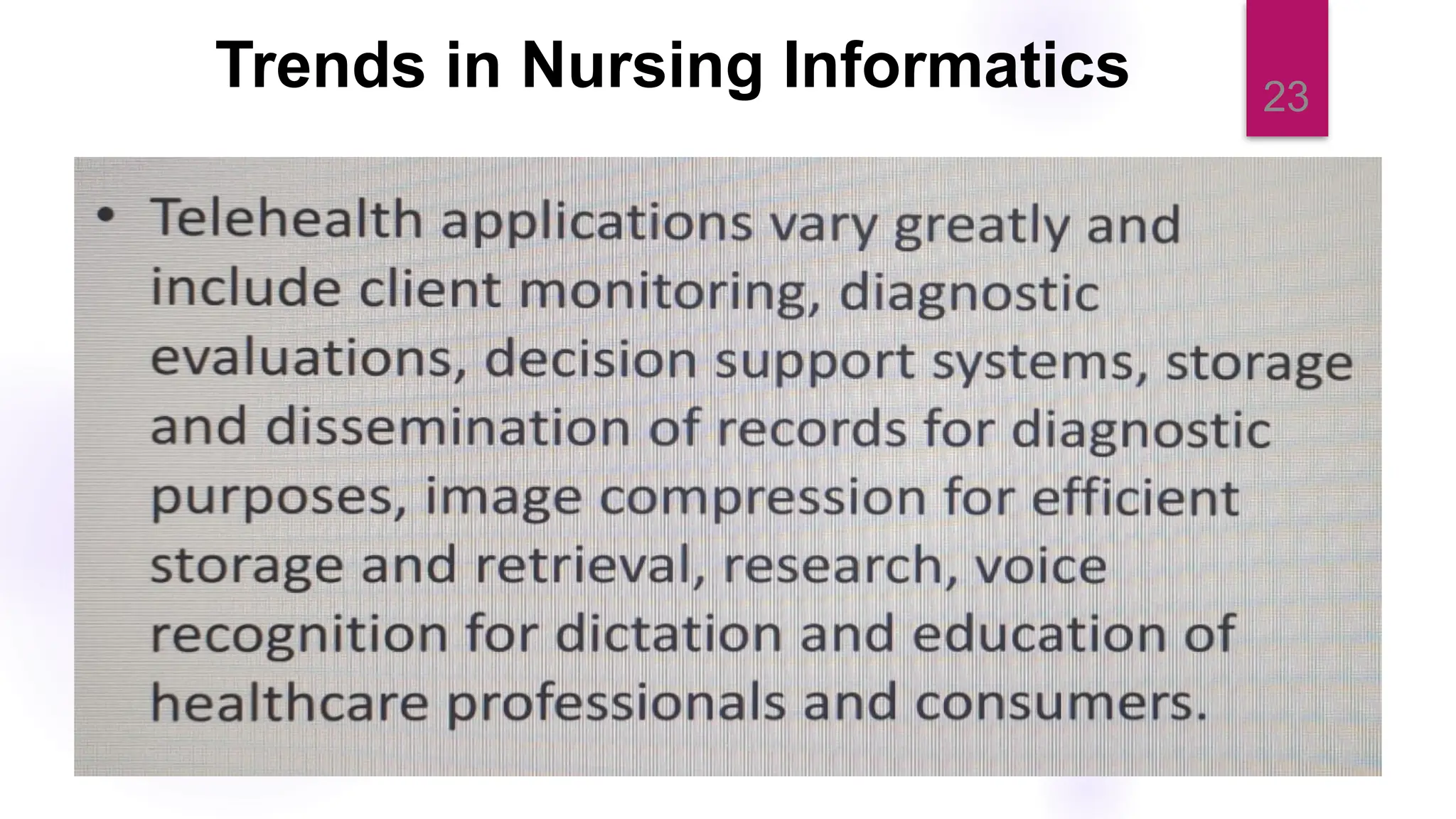 23
Trends in Nursing Informatics
 