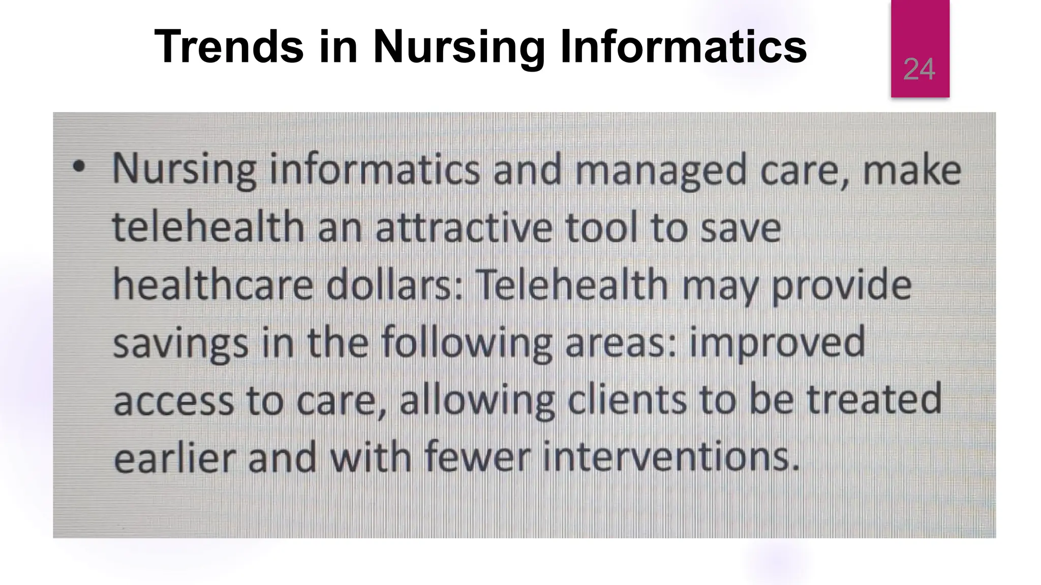 24
Trends in Nursing Informatics
 