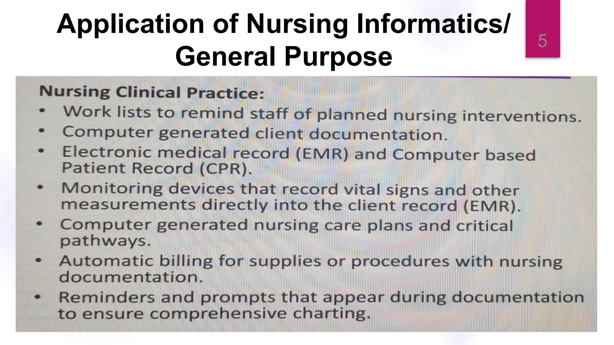 5
Application of Nursing Informatics/
General Purpose
 