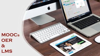 MOOCs
OER
&
LMS 68
Unit 8: ICT (Paper I)
 
