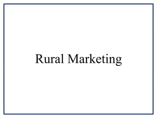 Rural Marketing
 