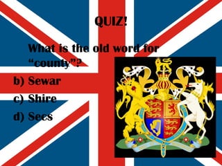 QUIZ! What is the old word for “county”? Sewar Shire Secs 