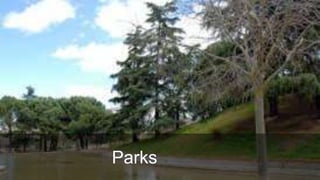 Parks
 