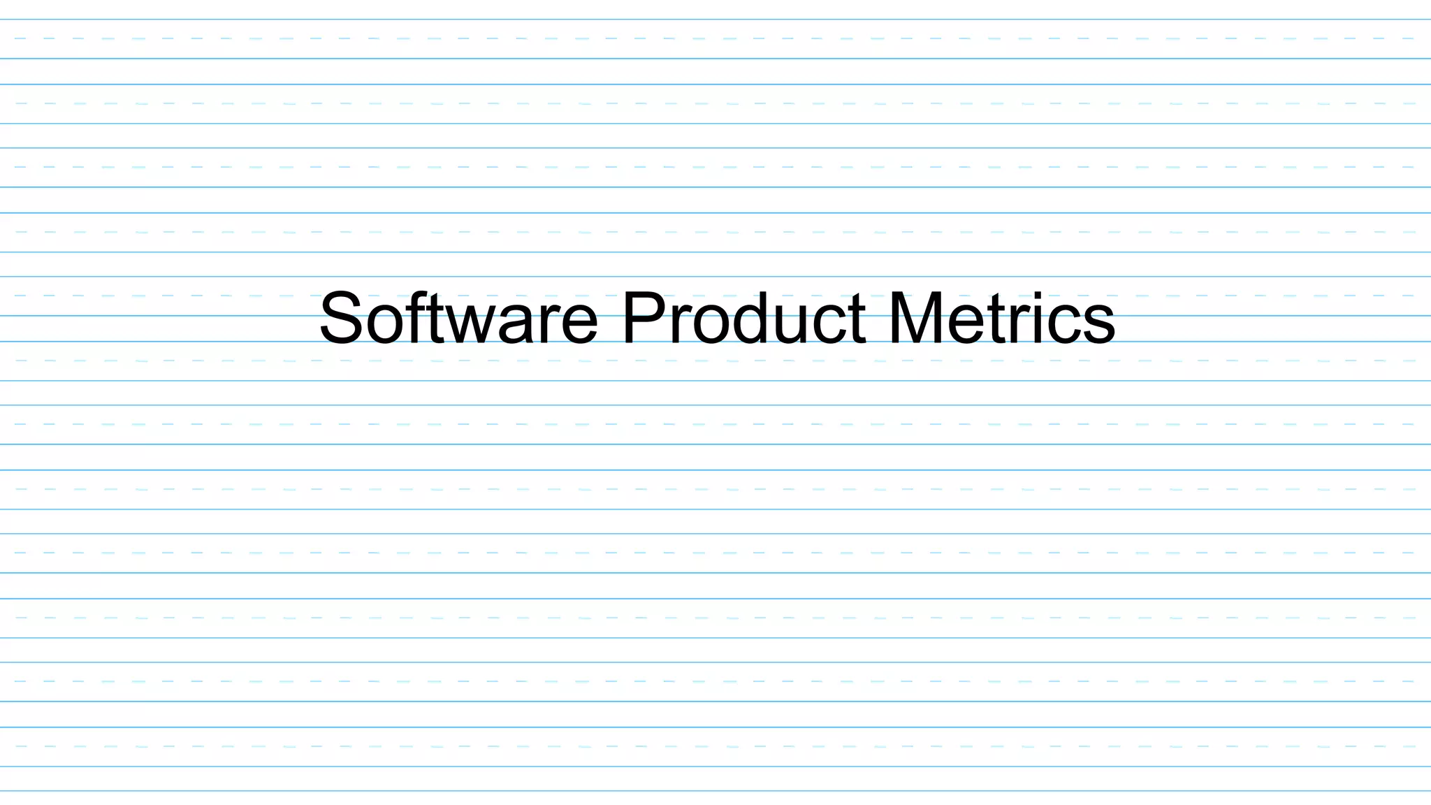 Software Product Metrics
 