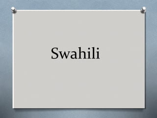 Swahili

 
