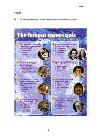 UNIT 9
9
A QUIZ
14. Do the famous names quiz and check your answers on the following page:
 