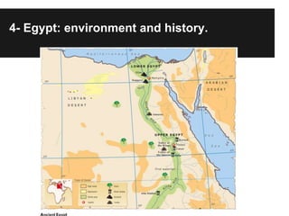4- Egypt: environment and history.
 