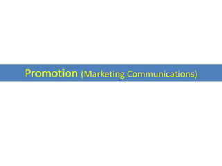 Promotion (Marketing Communications)
 