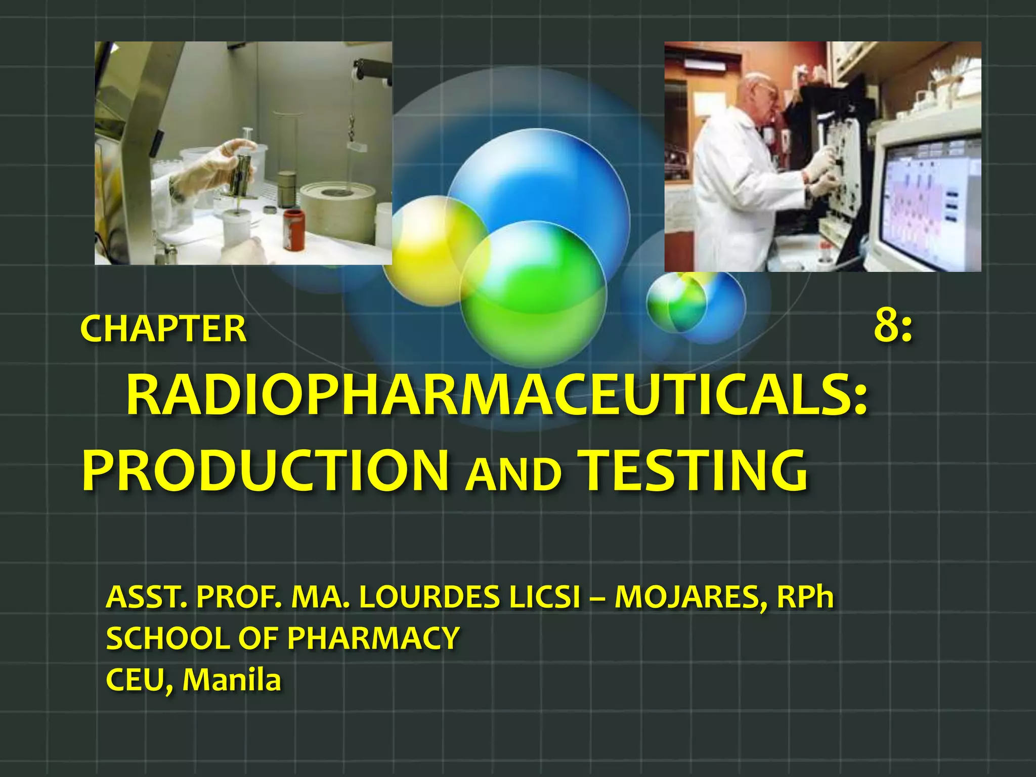 Unit 9 Radiopharmaceuticals | PPTX