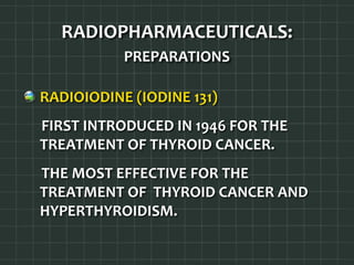 Radioiodone Unit 9 Radiopharmaceuticals | PPTX