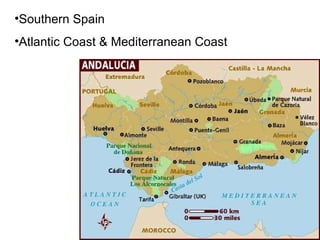 Southern Spain Atlantic Coast & Mediterranean Coast 