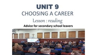 Unit 9 Choosing a career Lesson 3 Reading.ppt