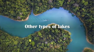 Other types of lakes
 