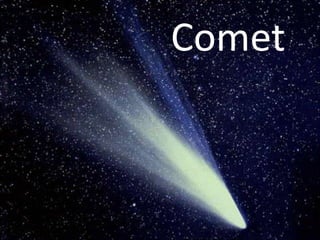 Comet
 