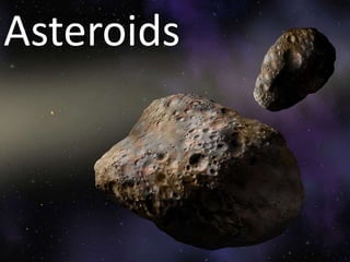 Asteroids
 