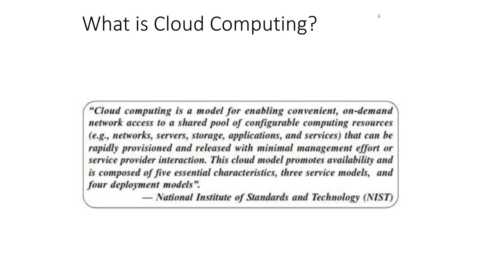What is Cloud Computing?
4
 