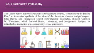 9.5.1 Parkhurst’s Philosophy
 
