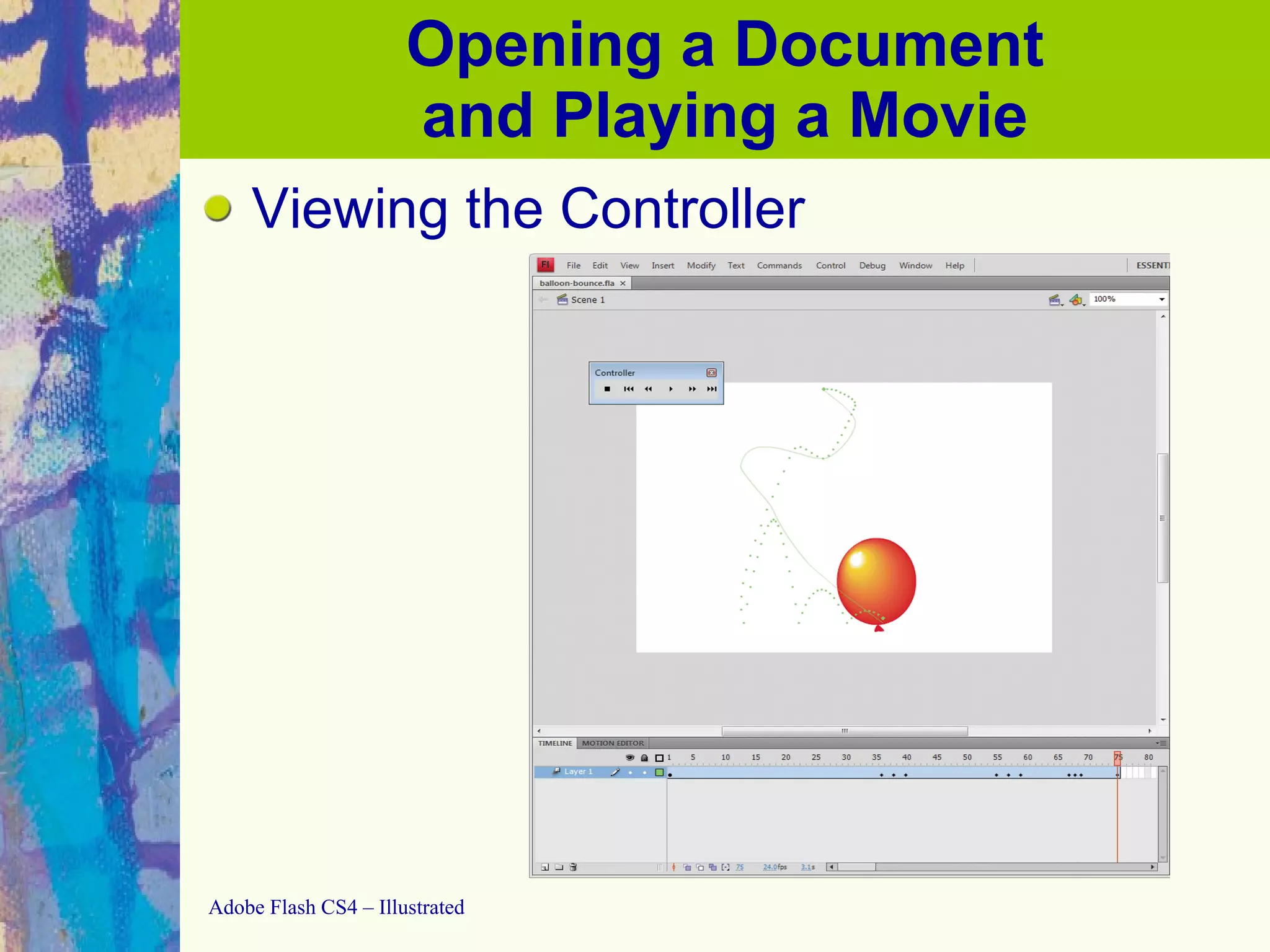 Opening a Document and Playing a Movie Viewing the Controller 
