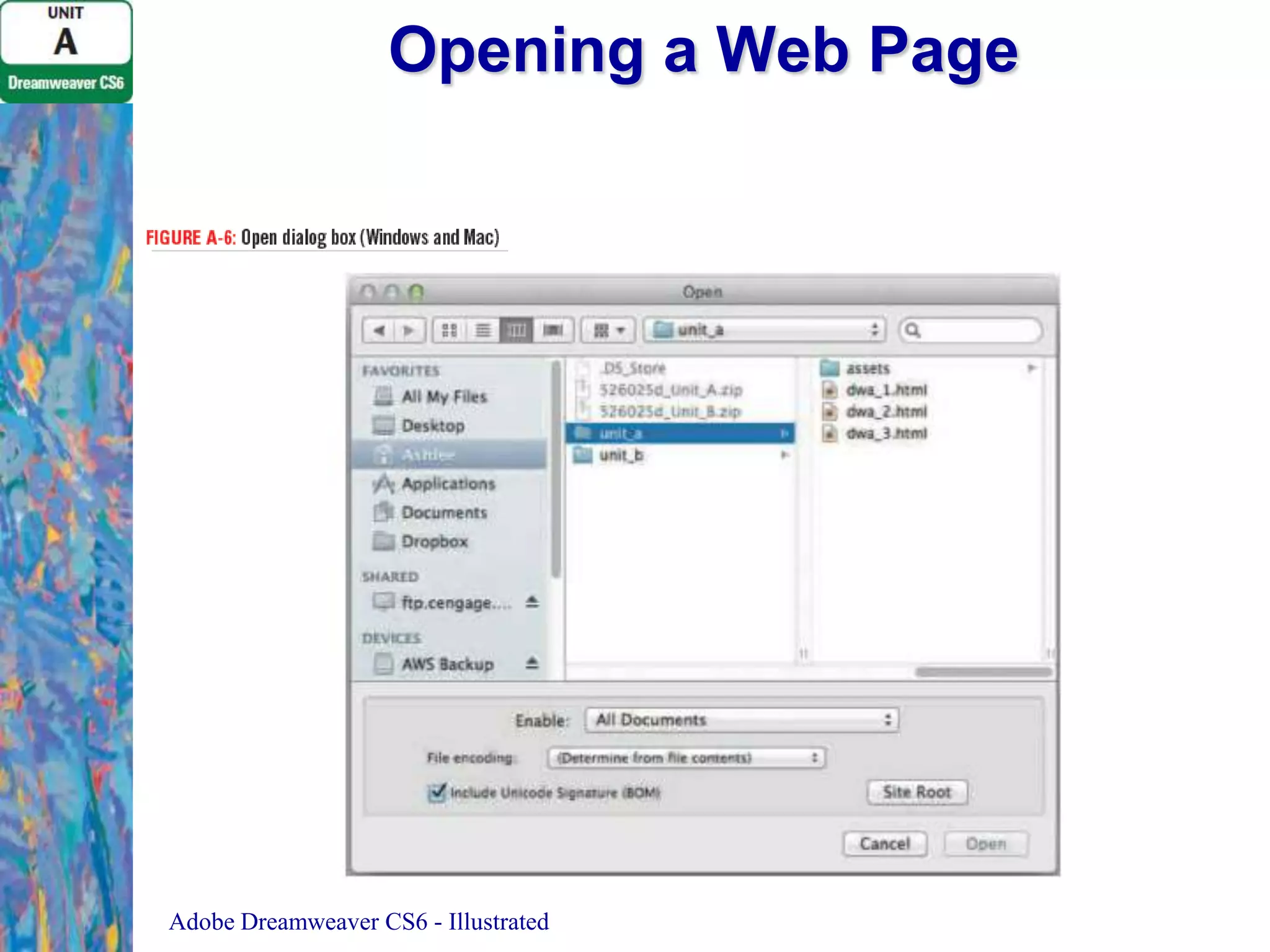 Opening a Web Page

Adobe Dreamweaver CS6 - Illustrated

 