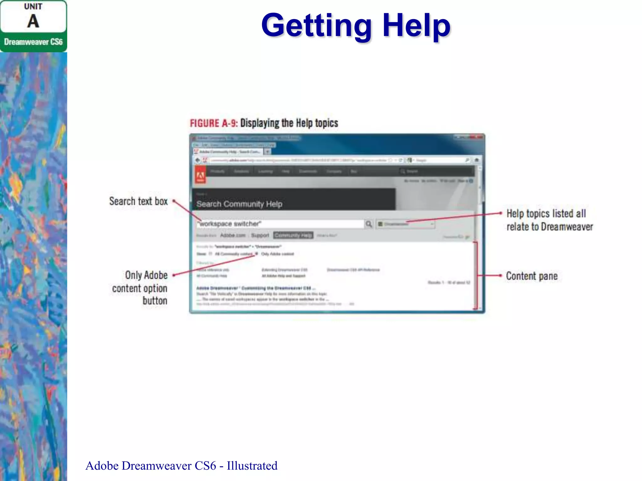Getting Help

Adobe Dreamweaver CS6 - Illustrated

 