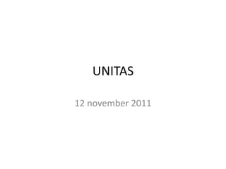UNITAS

12 november 2011
 