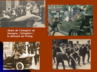 Abans de l’atemptat de Sarajevo, l’atemptat i la detenció de Prinzip 