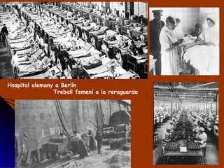 Hospital alemany a Berlín Treball femení a la reraguarda  