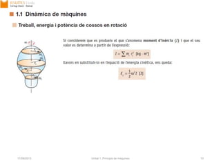17/09/2013 Unitat 1. Principis de màquines 13
 