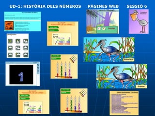 UD-1: HISTÒRIA DELS NÚMEROS

PÀGINES WEB

SESSIÓ 6

 