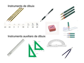 Instruments de dibuix Instruments auxiliars de dibuix 