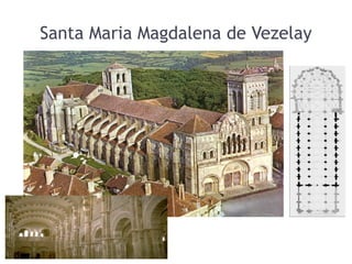 Santa Maria Magdalena de Vezelay 
 