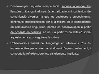 4. El MECR treballa solament les cinc habilitats lingüístiques. 				(F)