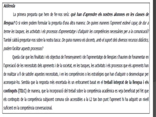9. L’avaluació ha de ser integral.			(V )	