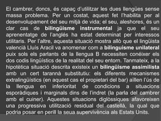c- S’acorden quins han de ser els criteris d’avaluació?b) (Sobre la unificació de criteris). Comenteu l’afirmació: “La llengua s’aprén quan s’usa però és absolutament necessari fer molts exercicis perquè els alumnes coneguen com s’usa”