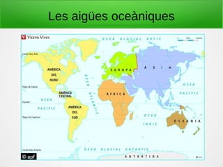 Les aigües oceàniques
 