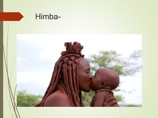 Himba-
 