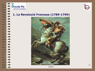 H.M.C. 1. La Revolució Francesa (1789-1799) 