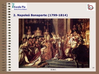 H.M.C. 2. Napoleó Bonaparte (1799-1814) 