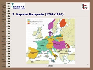H.M.C. 2. Napoleó Bonaparte (1799-1814) 