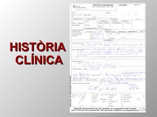 HISTÒRIA  CLÍNICA 