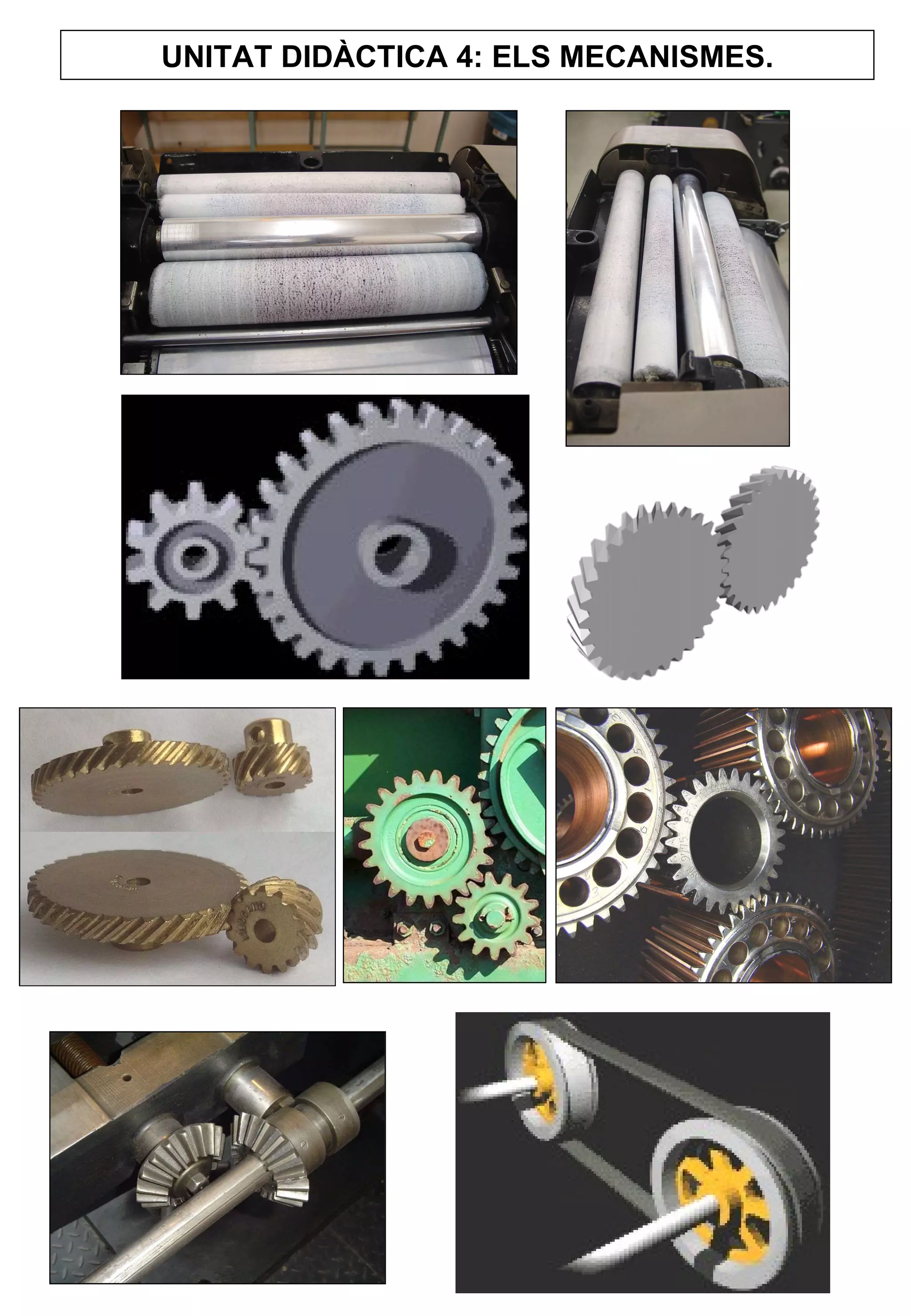 UNITAT DIDÀCTICA 4: ELS MECANISMES. 