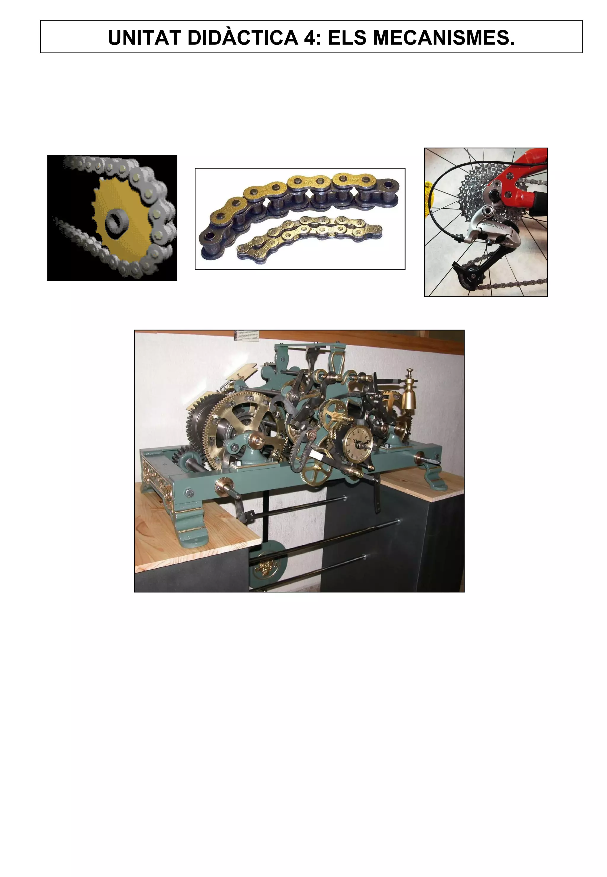 UNITAT DIDÀCTICA 4: ELS MECANISMES. 