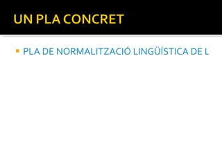 PLA DE NORMALITZACIÓ LINGÜÍSTICA DE L’IES MARE NOSTRUM (ALACANT) 