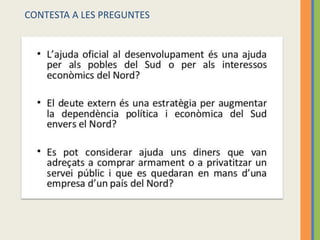 CONTESTA A LES PREGUNTES
 