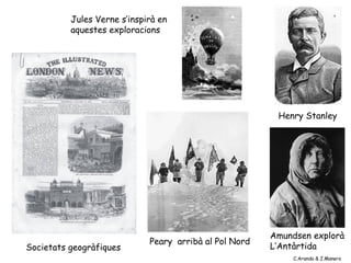 Jules Verne s’inspirà en
          aquestes exploracions




                                                         Henr...