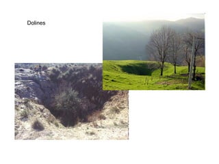 Dolines
 