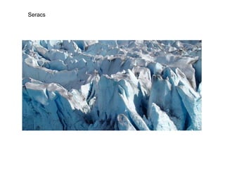 Seracs
 
